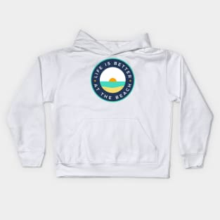 Life Is Better At The Beach. Fun Summer, Beach, Sand, Surf Design. Kids Hoodie